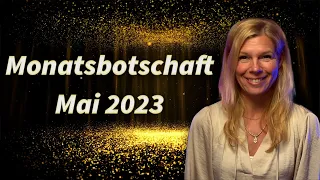 Die Monatsbotschaft für den Mai 2023 - Christiane Hansmann