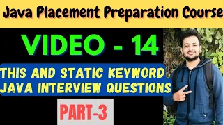 This & Static Keyword Interview Questions in Java Part -3 || Lecture-14