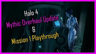 Halo 4 Mythic Overhaul Update & Mission 1 Playthrough