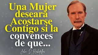 Citas Célebres de John D. Rockefeller Increíblemente Sabias | Aforismos, frases y pensamientos