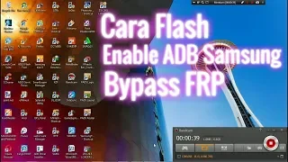 Cara Flash Enable Adb untuk reset FRP Samsung