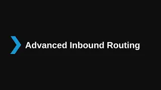 3. Configuring Inbound Routing V16 - Advanced Training