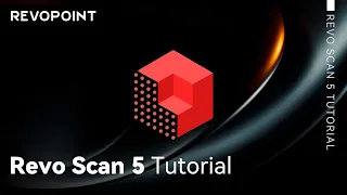 Revopoint 3D Scanner: Revo Scan 5 Tutorial