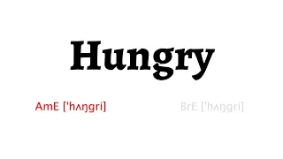 How to Pronounce hungry in American English and British English