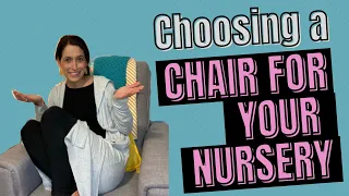 CHOOSING A CHAIR FOR YOUR NURSERY
