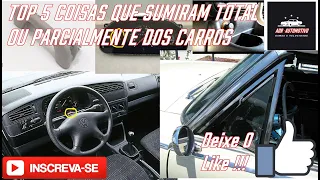 TOP 5 COISAS QUE SUMIRAM TOTAL OU PARCIALMENTE DOS CARROS