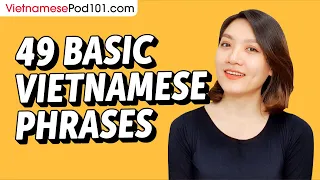 49 Basic Vietnamese Phrases for ALL Situations to Start as a Beginner