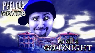 To All a Goodnight - Phelous