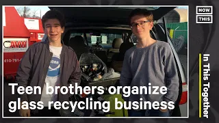 Teen Brothers Start Glass Recycling Business | In This Together