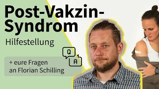 Post-Vakzin-Syndrom, das Hilfsprotokoll - und Florian Schilling beantwortet eure Fragen