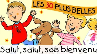 Salut, salut, sois bienvenu || Chansons pour enfants