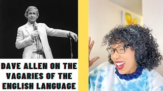 Dave Allen on the Vagaries of the English Language | REACTION