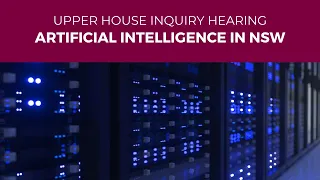 Public Hearing - PC 1 - Artificial intelligence (AI) in New South Wales - 11 March 2024