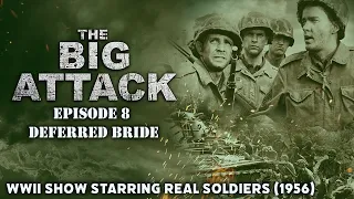 The Big Attack: Combat Heroes of WWII - Episode 8