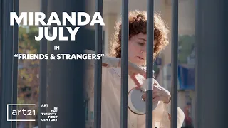 Miranda July in "Friends & Strangers" - Season 11 | Art21