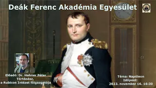 Deák Ferenc Akadémia - Napóleon - Dr. Hahner Péter