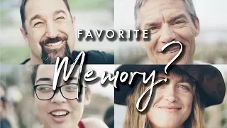 Strangers Answer: What's your favorite memory?