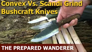 Convex vs  Scandi Grind Bushcraft Knives