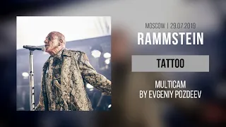Rammstein - Tattoo (Moscow, Luzhniki Stadium | 29.07.2019 | Multicam by Evgeniy Pozdeev)
