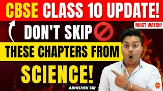 Science Chapters You CAN'T SKIP for Class 10 Board Exam | Important Science Chapters #CBSE2024Exam