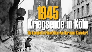 1945 Kriegsende in Köln - Panzerduell am Dom & mehr - die komplette Filmedition