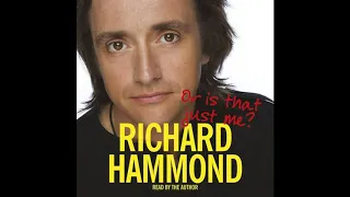 Or is that just me  by Richard Hammond. Audio book. Narrator Richard Hammond