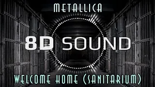 Metallica - Welcome Home (Sanitarium) 8D