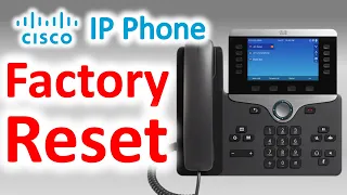 How to Factory Reset Cisco 8800 IP Phones - Webex Calling