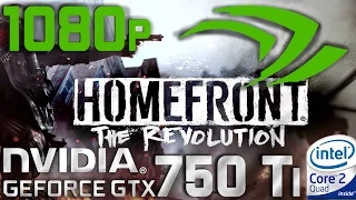 Homefront  The Revolution GTX 750 Ti Core 2 Quad Q9550