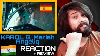 🇮🇳 INDIAN REACT EL MAKINON  KAROL G, Mariah Angeliq | Spanish song | Reaction For u