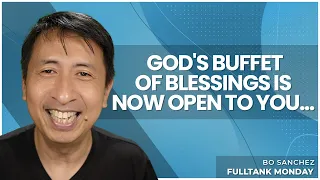 FULLTANK MONDAY:  God's Buffet of Blessings is now open to you...