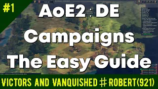 The Easy guide to Victors and Vanquished ♯Robert(921) . AoE2: DE Campaigns.