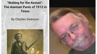 The AXE Man Murders of 1912 in Texas and Louisiana-True Crime Tuesday