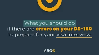 What you should do if there are errors on your DS-160 | Preparing for your visa interview