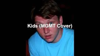 Kids (MGMT Cover)