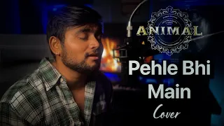 Pehle Bhi Main Cover #animal #pehlebhimain