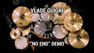 Meinl Cymbals - Pure Alloy Custom - Vlade Guigni "No End" Demo