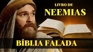 Livro de Neemias - Reconstrução dos muros - Bíblia Falada