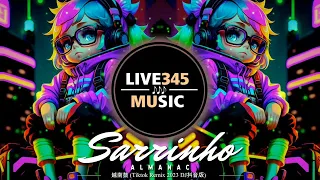 TIKTOK || Almanac - Sarrinho ''越南鼓'' (Tiktok Remix 2023 DJ 抖音版) - LIVE345MUSIC