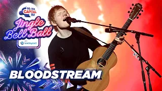 Ed Sheeran - Bloodstream (Live at Capital's Jingle Bell Ball 2021) | Capital