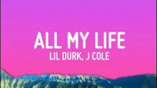 All my life - Lil Durk, J Cole(Lyrics)