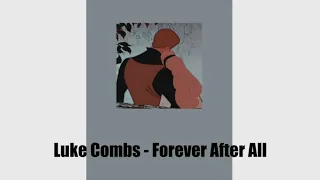 Luke Combs - Forever After All (Speed up)