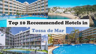 Top 10 Recommended Hotels In Tossa de Mar | Top 10 Best 4 Star Hotels In Tossa de Mar