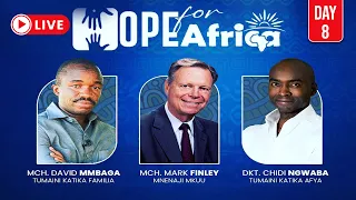 🔴#LIVE: DAY 8 |  HOPE FOR AFRICA | PR. MARK FINLEY | PR. DAVID MMBAGA | DR. CHIDI NGWABA