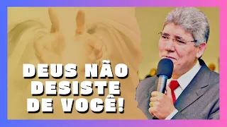 DEUS NÃO DESISTE DE VOCÊ! | HERNANDES DIAS LOPES