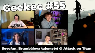 Geekec #55 | Drsný Seveřan, zklamavší Brumbál, vynikající Shingeki no Kyojin či hororová slabota X