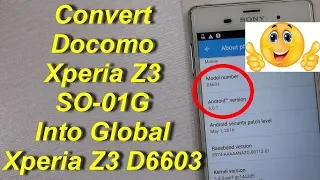 Docomo Xperia Z3 Converting To Global D6603