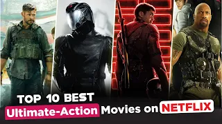 Top 10 Best Ultimate Action Movies on Netflix | Best Action-Thriller Movies on Netflix