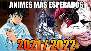 ANIMES MÁS ESPERADOS 2021/2022 xd