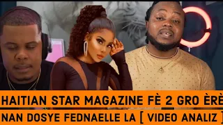 Haitian star magazine fè 2 gro èrè nan dosye Fednaelle la [ video analiz ] #phidjyplug